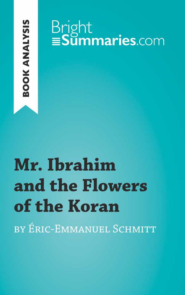 bw-mr-ibrahim-and-the-flowers-of-the-koran-by-eacutericemmanuel-schmitt-book-analysis-brightsummariescom-9782806270191