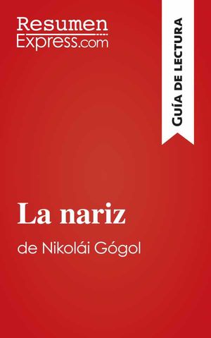 La nariz de Nikolái Gógol (Guía de lectura)