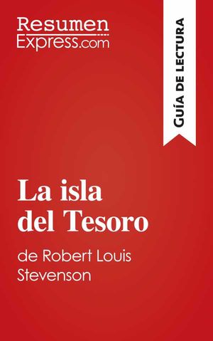 La isla del tesoro de Robert Louis Stevenson (Guía de lectura)