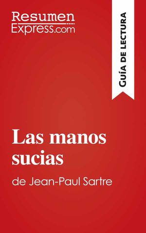 Las manos sucias de Jean-Paul Sartre (Guía de lectura)