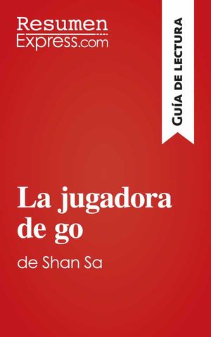 La jugadora de go de Shan Sa (Guía de lectura)
