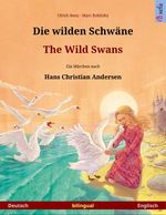 bw-die-wilden-schwaumlne-ndash-the-wild-swans-deutsch-ndash-englisch-zweisprachiges-kinderbuch-nach-einem-maumlrchen-von-hans-christian-andersen-ab-46-jahren-mit-mp3-houmlrbuch-zum-herunterladen-sefa-verlag-9783739954356