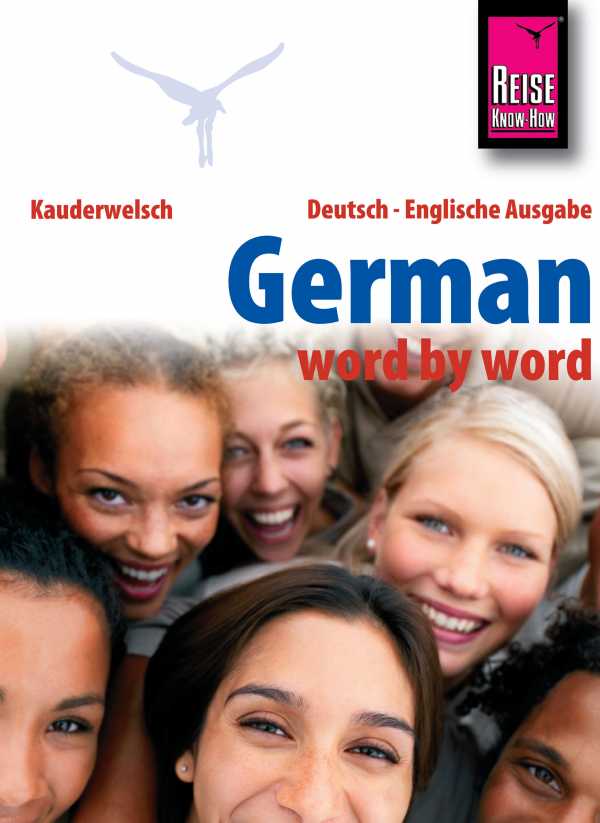 bw-reise-knowhow-kauderwelsch-german-word-by-word-deutsch-als-fremdsprache-englische-ausgabe-kauderwelschsprachfatildefrac14hrer-band-46-reise-knowhow-verlag-peter-rump-9783831744015