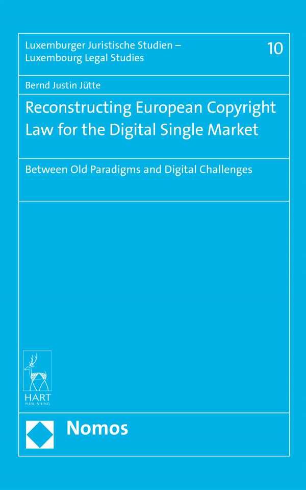 bw-reconstructing-european-copyright-law-for-the-digital-single-market-nomos-verlag-9783845278759