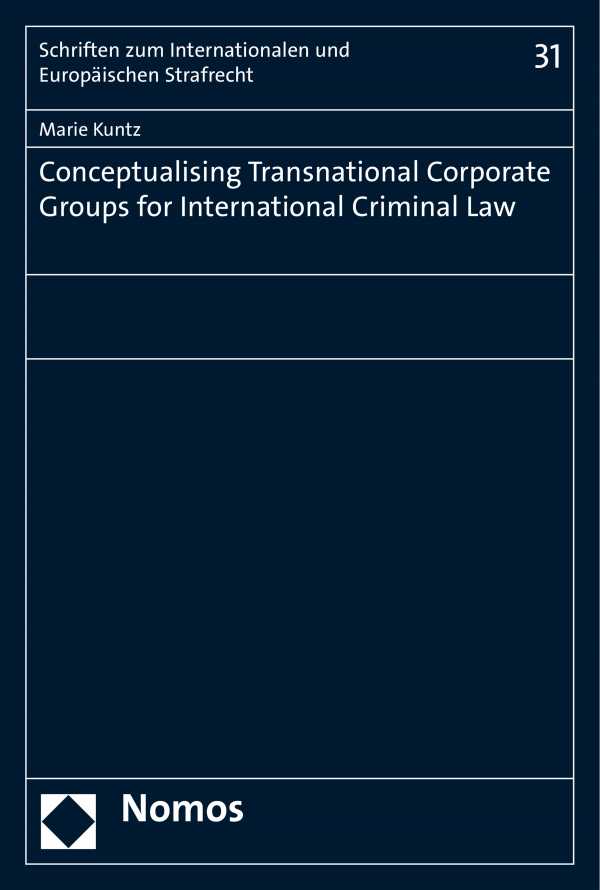 bw-conceptualising-transnational-corporate-groups-for-international-criminal-law-nomos-verlag-9783845284033