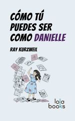 bw-coacutemo-tuacute-puedes-ser-como-danielle-lola-books-9783944203553