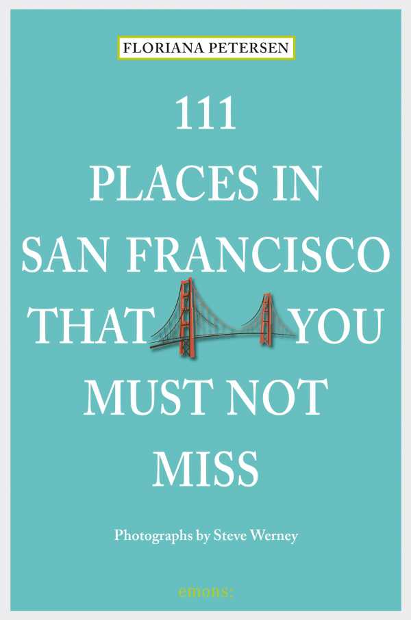 bw-111-places-in-san-francisco-that-you-must-not-miss-emons-verlag-9783960410133