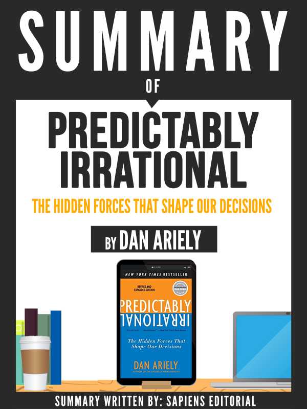 bw-summary-of-quotpredictably-irrational-the-hidden-forces-that-shape-our-decisions-by-dan-arielyquot-sapiens-editorial-9783962554811