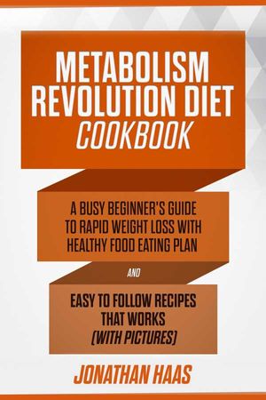 Metabolism Revolution Diet Cookbook