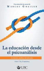 bw-la-educacioacuten-desde-el-psicoanalisis-editorial-upc-9786124041761