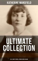 bw-katherine-mansfield-ultimate-collection-100-short-stories-amp-poems-in-one-volume-musaicum-books-9788075832092