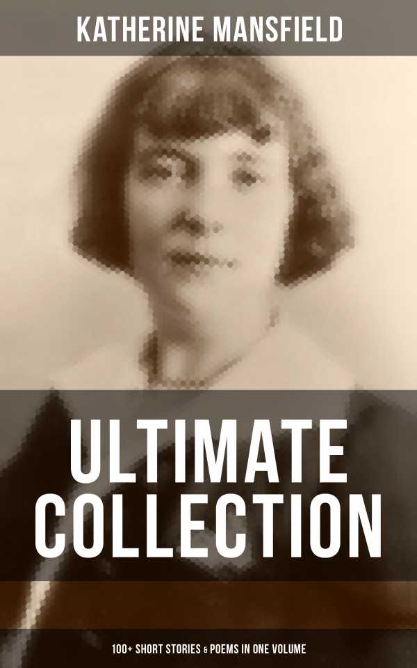bw-katherine-mansfield-ultimate-collection-100-short-stories-amp-poems-in-one-volume-musaicum-books-9788075832092