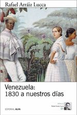 bw-venezuela-1830-a-nuestros-diacuteas-editorial-alfa-9788416687060