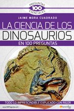 bw-la-ciencia-de-los-dinosaurios-en-100-preguntas-nowtilus-9788499678825
