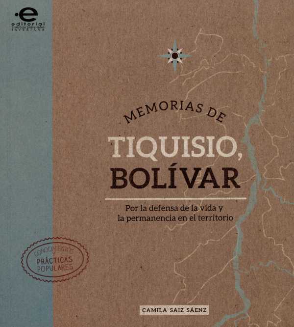 bw-memorias-de-tiquisio-boliacutevar-editorial-pontificia-universidad-javeriana-9789587169904