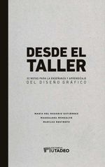 bw-desde-el-taller-32-notas-para-la-ensentildeanza-y-el-aprendizaje-del-disentildeo-graacutefico-u-jorge-tadeo-lozano-9789587252125
