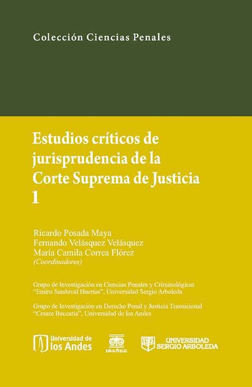 Estudios críticos de jurisprudencia de la Corte Suprema de Justicia 1