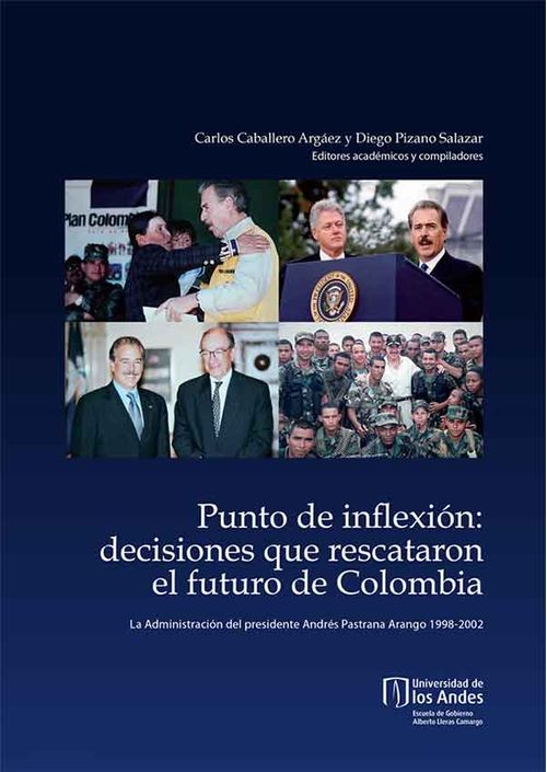 Punto de inflexión: decisiones que rescataron el futuro de Colombia.