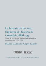 bw-la-historia-de-la-corte-suprema-de-justicia-de-colombia-18861991-universidad-de-los-andes-9789587740950