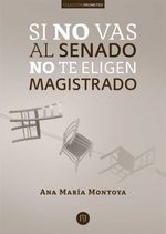 bw-si-no-vas-al-senado-no-te-eligen-magistrado-universidad-de-los-andes-9789587741568