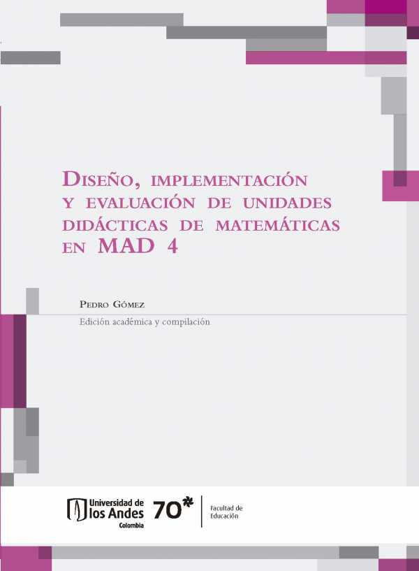 bw-disentildeo-implementacioacuten-y-evaluacioacuten-de-unidades-didaacutecticas-de-matemaacuteticas-en-mad-4-universidad-de-los-andes-9789587747027