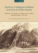 bw-esclavos-e-indiacutegenas-realistas-en-la-era-de-la-revolucioacuten-universidad-de-los-andes-9789587747843