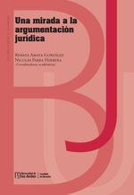 bw-una-mirada-a-la-argumentacioacuten-juriacutedica-universidad-de-los-andes-9789587748246