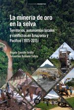 bw-la-mineriacutea-de-oro-en-la-selva-universidad-de-los-andes-9789587748826