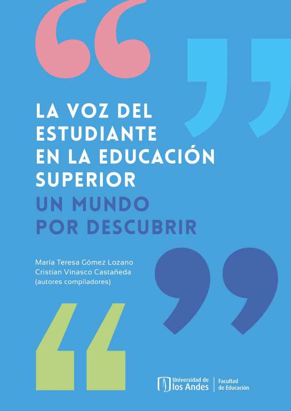 bw-la-voz-del-estudiante-en-la-educacioacuten-superior-universidad-de-los-andes-9789587748970