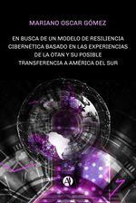 bw-en-busca-de-un-modelo-de-resiliencia-ciberneacutetica-basado-en-las-experiencias-de-la-otan-editorial-autores-de-argentina-9789878702087