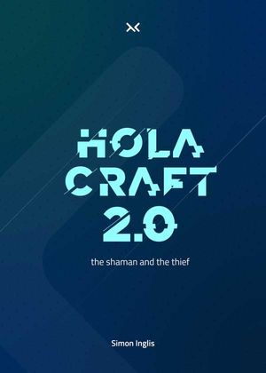 Holacraft 2.0: the shaman and the thief