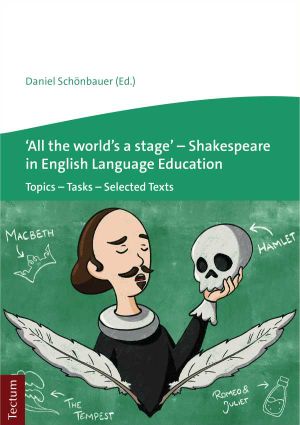 'All the world's a stage' ? Shakespeare in English Language Education
