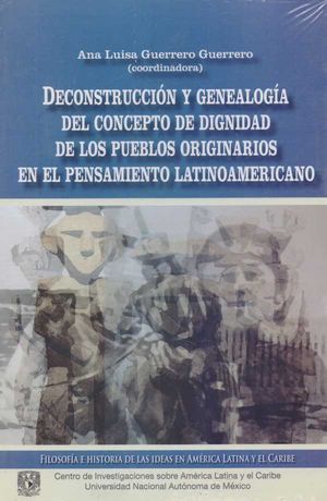 Deconstrucción y genealogía del concepto de dignidad de los pueblos originarios en el pensamiento latinoamericano