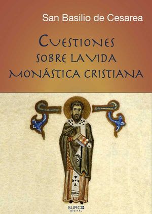 Cuestiones sobre la vida monástica cristiana ("Instituta" - Regla)