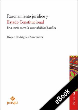 Razonamiento jurídico y Estado Constitucional