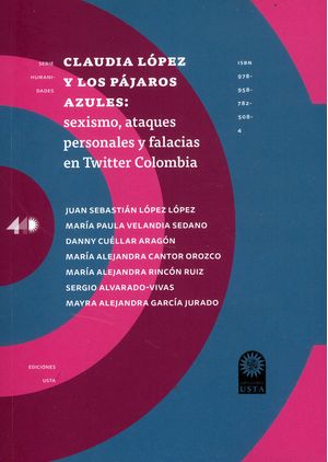 Claudia López y los pájaros azules: sexismo, ataques personales y falacias en Twitter Colombia