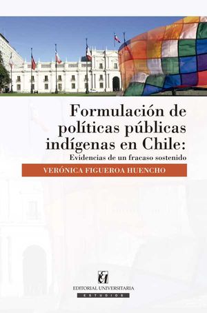Formulación de políticas públicas indígenas en Chile