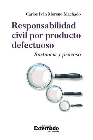Responsabilidad civil por producto defectuoso. Sustancia y proceso