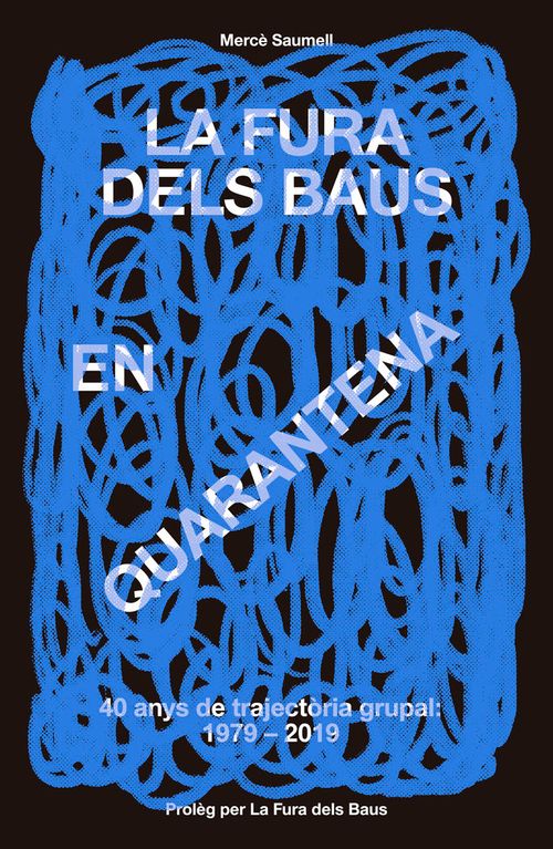 La Fura Dels Baus En Quarantena (1979-2019)
