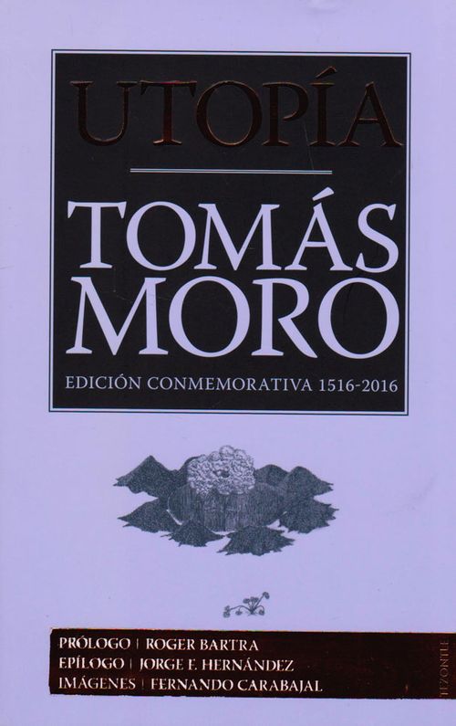 Utopía Tomás Moro edición conmemorativa 1516  2016