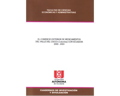 El comercio exterior de medicamentos del Valle del Cauca Colombia con Ecuador 20002003