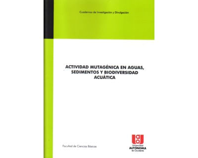 Actividad mutagénica en aguas sedimentos y biodiversidad acuática