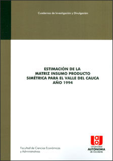 Estimación de la matriz insumo producto simétrica para el Valle del Cauca año 1994