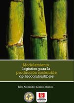 modelamiento-logistico-para-la-produccion-sostenible-de-biocombustibles-9789588713892-uaoc