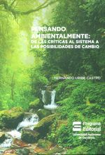 pensando-ambientalmente-de-las-criticas-al-sistema-a-las-posibilidades-de-cambio-9789588994192-uaoc