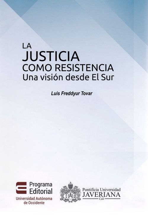 La justicia como resistencia Una visión desde El Sur