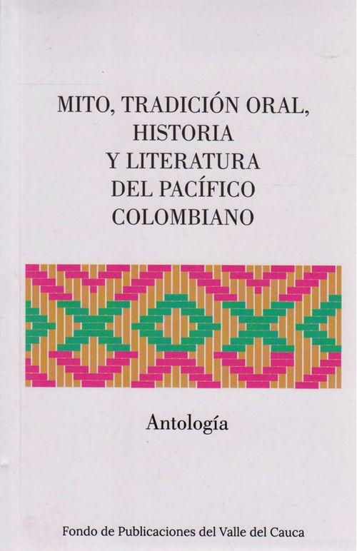 Mito Tradición Oral Historia y Literatura del Pacífico Colombia