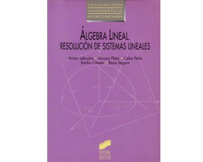 Álgebra Lineal Resolución de sistemas lineales