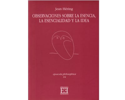 Observaciones sobre la esencia la esencialidad y la idea