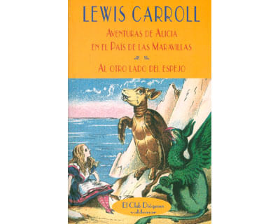 Aventuras de Alicia en el país de las maravillas Al otro lado del espejo